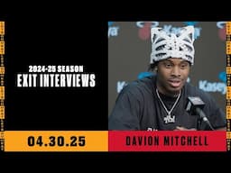 Davion Mitchell | 2024-25 Season Exit Interviews | April 30, 2025