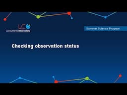 Observing 5: Checking observation status