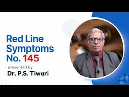 Red Line Symptoms #145 | Dr P.S. Tiwari #homeopathy