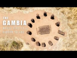 THE GAMBIA || Wassu Circles and Baboon Island
