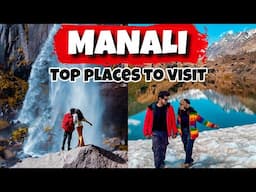 TOP 10 Places To Visit In MANALI |  Tourist Places  | Offbeat & Hidden Gems | Things To Do In Manali