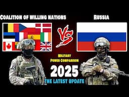 Coalition of Willing Nations vs Russia Military Power Comparison 2025