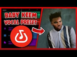 BABY KEEM Vocal Preset (Bandlab) EASY