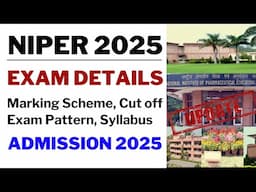 NIPER 2025 - EXAM DETAILS | CUT OFF, MARKING SCHEME, QUESTION PATTERN, SYLLABUS ✅