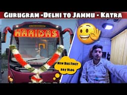 60 Lakh ki New Luxury Sleeper Bus First Day Vlog 😍 Gurugram Delhi to Jammu Katra Route