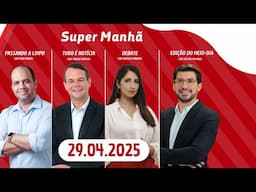 SUPER MANHÃ na Rádio Jornal  | 29.04.25