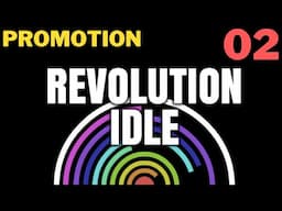 Revolution Idle 02 - Promotion