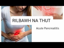 Pum na thut (acute pancreatitis) hriat dan, enkawlna