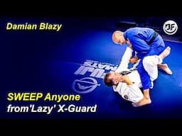 The 'Lazy' X-Guard That Lets You Sweep ANYONE by Damian Blazy
