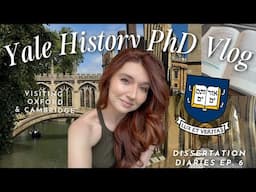 vlog | Days in Oxford & Cambridge as a Yale History PhD Student (Dissertation Diaries Ep. 36)