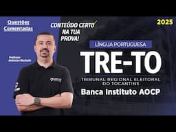 Concurso TRE/TO 2025 - Banca Instituto AOCP | Questões comentadas 2 | Andresan Machado