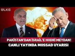 Pakistan'dan İsrail'e Hodri Meydan! Canlı Yayında 'MOSSAD' Uyarısı