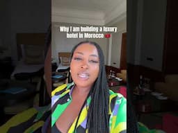 I’m building a luxury hotel in Morocco here’s why!
