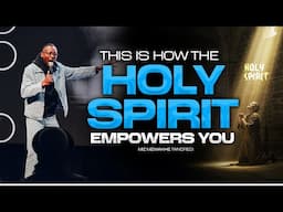 How the Holy ghost empowers you | Miz Mzwakhe Tancredi
