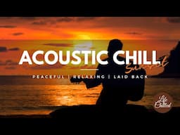 🌇 Acoustic Chill Sunset Instrumental |✨ Peaceful | Relaxing| Laid Back | 🔥Acoustic Chill Sunset