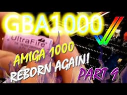 Amiga 1000 Reborn Again - Part 9