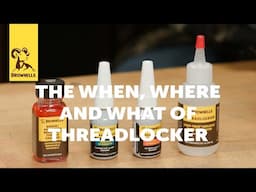 Quick Tip: The When, Where and What of Threadlocker