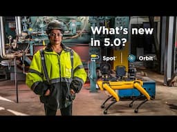 New in Spot & Orbit 5.0 | Boston Dynamics