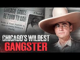THE CRAZY LIFE OF A COWBOY AMONG GANGSTERS -  Louis 'Two Gun' Alterie