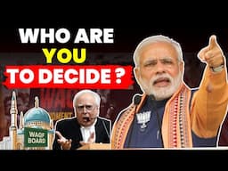 WHO ARE YOU TO DECIDE? SIBAL TOUGH ON WAQF LAW #lawchakra #supremecourtofindia #waqfact2025