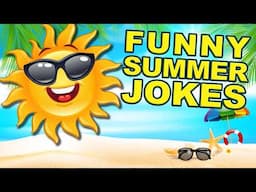 These Funny Summer Jokes Are TOO Hot to Handle! 🔥🤣