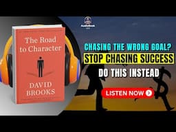 The Road to Character – How to Develop Inner Strength & Purpose | Audiobook  Summary