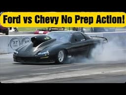 Ford vs Chevy No Prep Action!