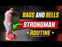 "Bags and Bells" [Athletic Mass Building Kettlebell + Sandbag STRONGMAN Routine] | Coach MANdler