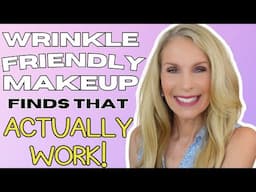 Top Wrinkle Friendly Makeup!