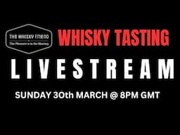 WHISKY TASTING LIVE MARCH