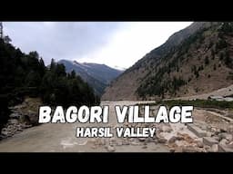 Bagori, Harsil Valley Mein Ganga Ji Ke Kinare Ka Pratham Village Tour 2025