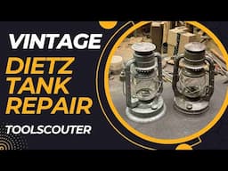 Repairing the Tank of a Vintage Dietz Lantern