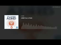 ADHD Goes to Work