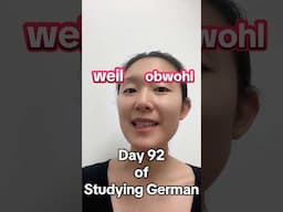 2025 Serious Activity: Seriously Learning German! The Day 92. #because #although #eventhough #weil