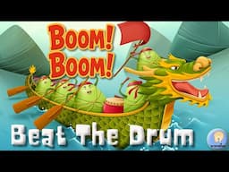 Boom Boom Beat the Drum! 🥁 Dragon Boat Festival Song