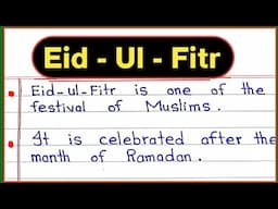 Eid Ul Fitr 10 lines essay in English || Essay on Eid-ul-fitr in English || Eid essay