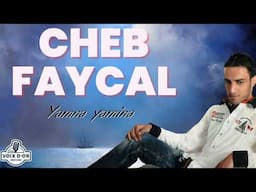 Cheb Faycal - Yamna Yamina