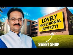 From a Sweet Shop to a Super University 😱 Story of Lovely Professional University | LPU
