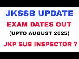 JKSSB 2025 EXAM DATES OUT - JKPSI EXPECTED DATE ? || NAIB TEHSILDAR POSTS ? || JUNIOR ENGINEER ?