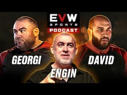 Georgi Tsvetkov & David Dadikyan EvW Podcast