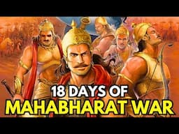 18 Days Of Mahabharat War - Full Kurukshetra War Story