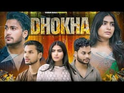Dhokha || Bewafai || Pyaar vs Paisa || VARUN SAHU