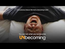 UNBECOMING: What If Everything You Know About Consciousness Is Wrong? | Official Sizzle Reel