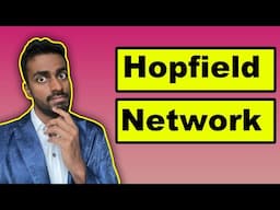 Hopfield Networks - Explained!