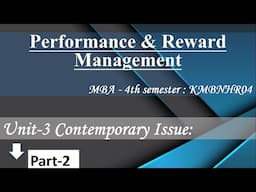 Performance & Reward Management Unit 3 Part 2, MBA 4th Semester KMBNHR04 || Introduction to PRM 2025
