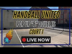 Pop Up “B” Doubles Handball Tournament | LIVE! 🎥🔴 (Court 1)