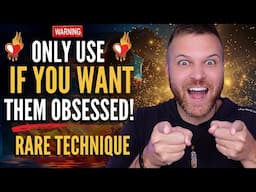 ONLY Use If You’re Absolutely Sure | Once They’re Obsessed, There’s NO Undoing it! (1x MAX)
