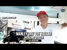 ManleyORV Toy Hauler Overland Trailer, is this the new overland solution for your next adventure?