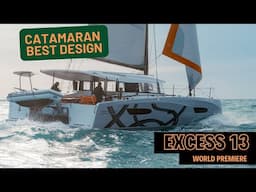 Catamaran best design ! Why the Excess 13 is the best catamaran of 2025