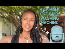 My Simple Vanstead Life | Manual Off Grid Washing Machine